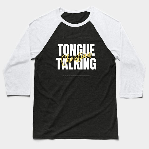 tongue talking christian Baseball T-Shirt by Leap Arts